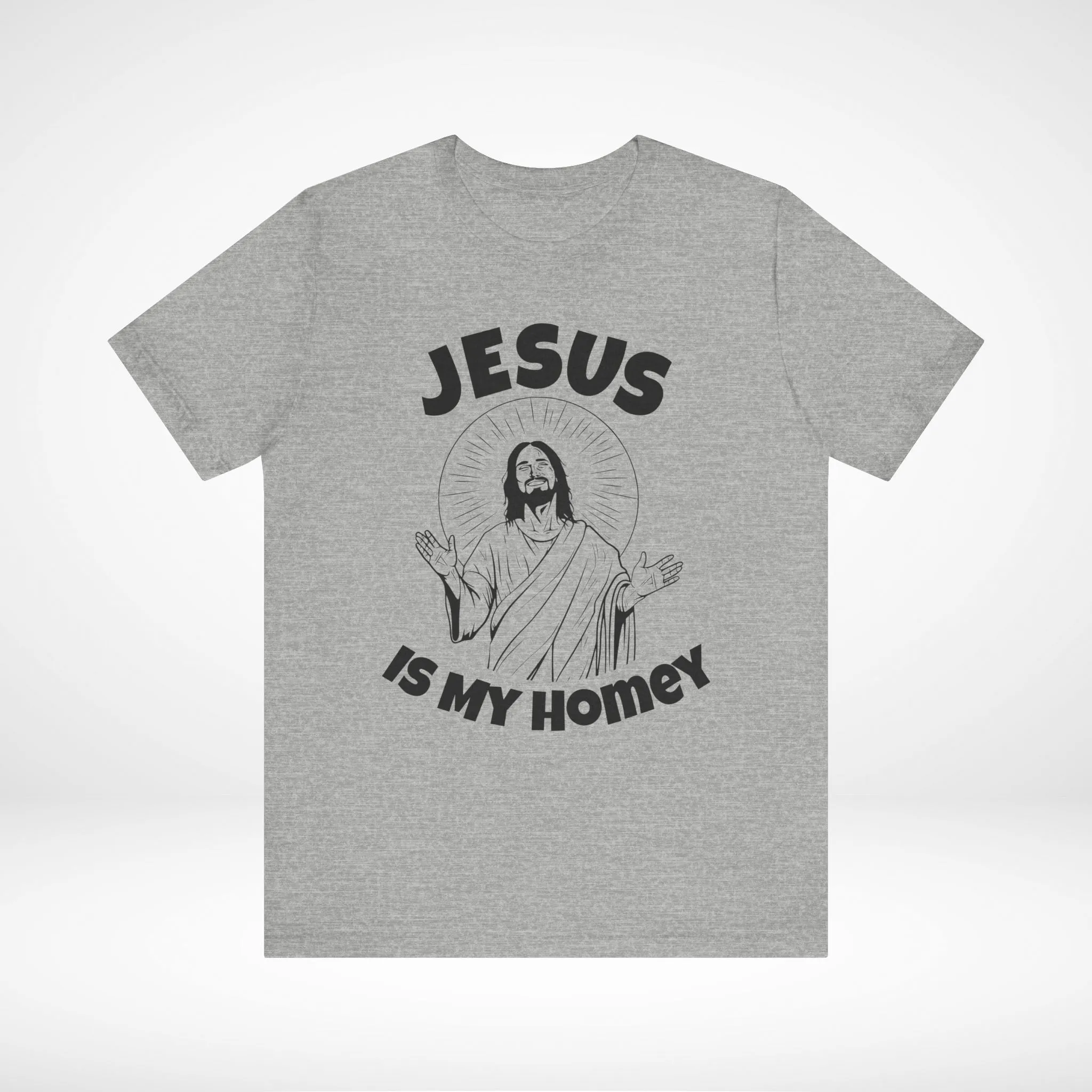 Jesus is My Homey T-Shirt
