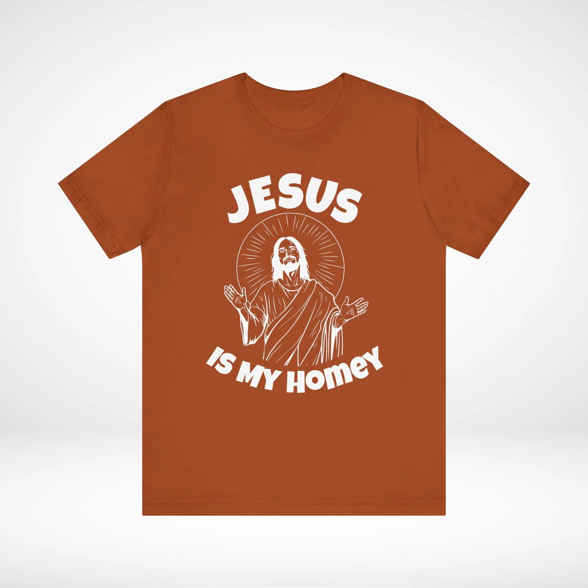 Jesus is My Homey T-Shirt